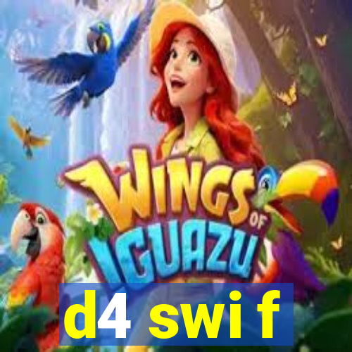 d4 swi f